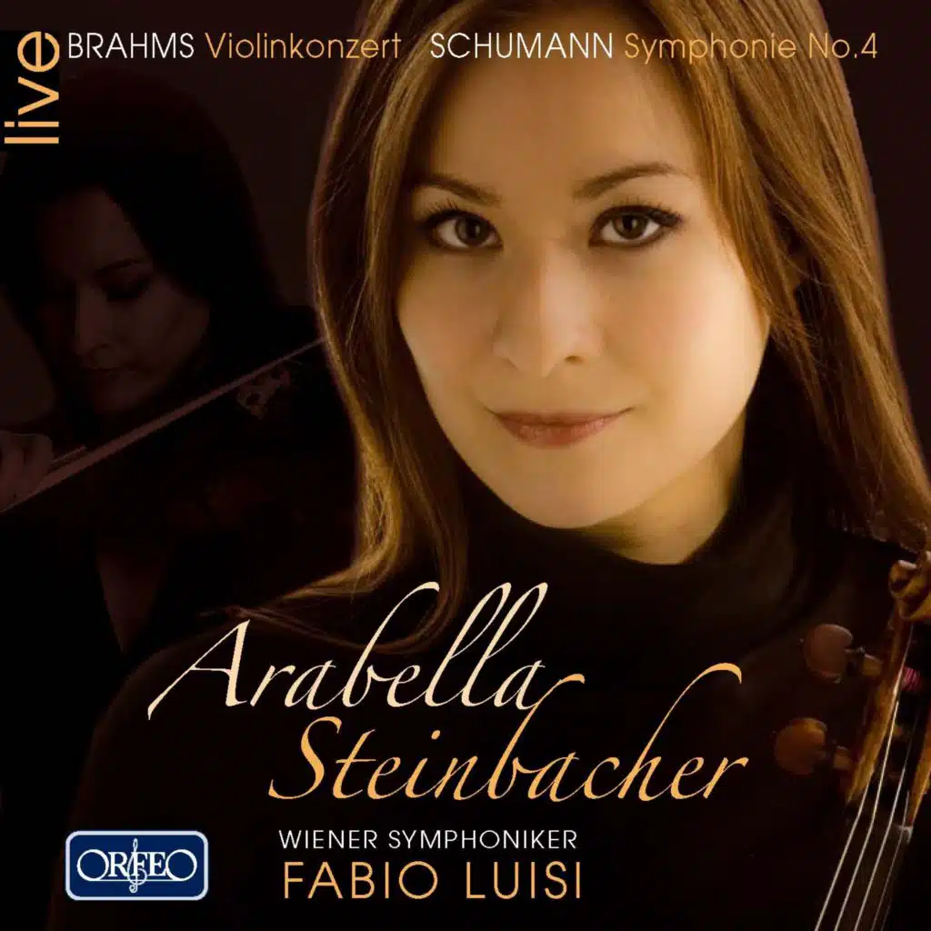 Brahms: Violin Concerto in D Major, Op. 77 - Schumann: Symphony No. 4 in D Minor, Op. 120