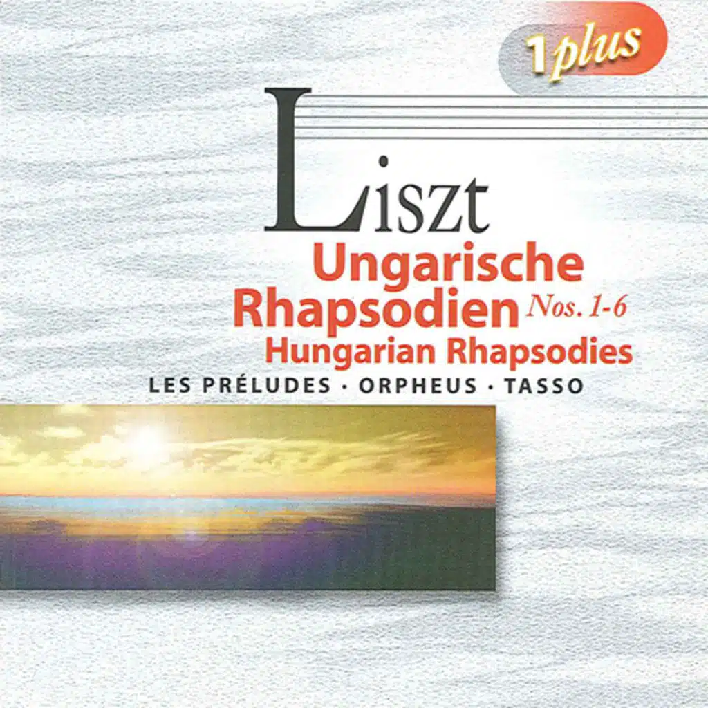 Liszt, F.: Hungarian Rhapsodies Nos. 1-6 / Symphonic Poems