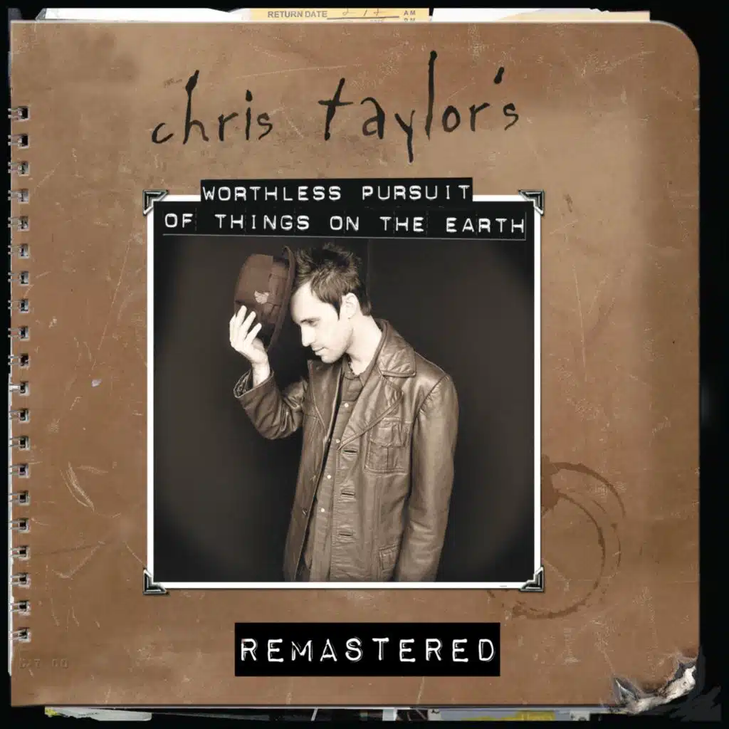 Chris Taylor's Worthless Pursuit of Things on the Earth