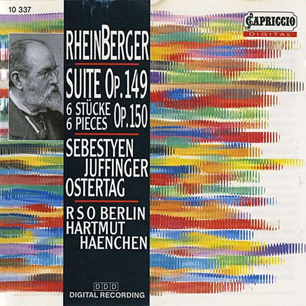 Rheinberger: Suite, Op. 149 / Sechs Stucke, Op. 150