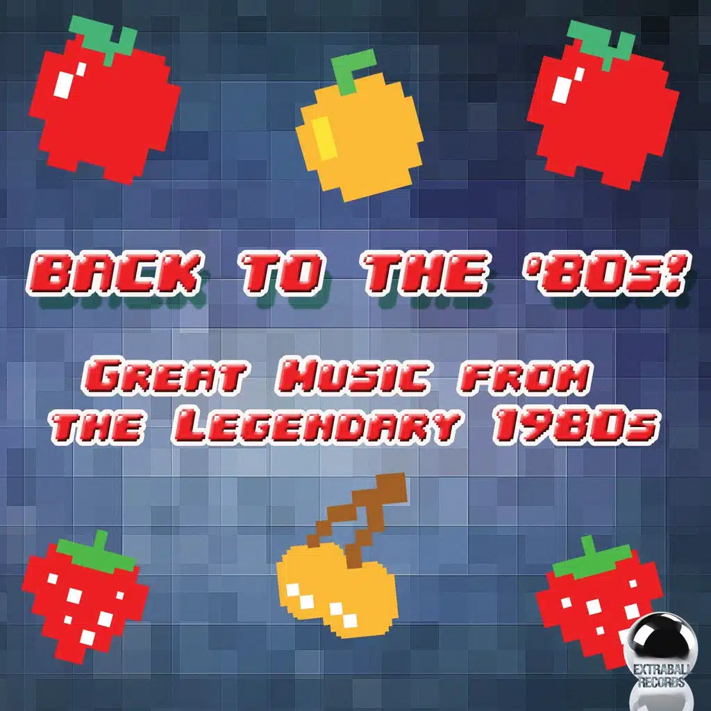 Back to the '80s! (Great Music from the Legendary 1980s)
