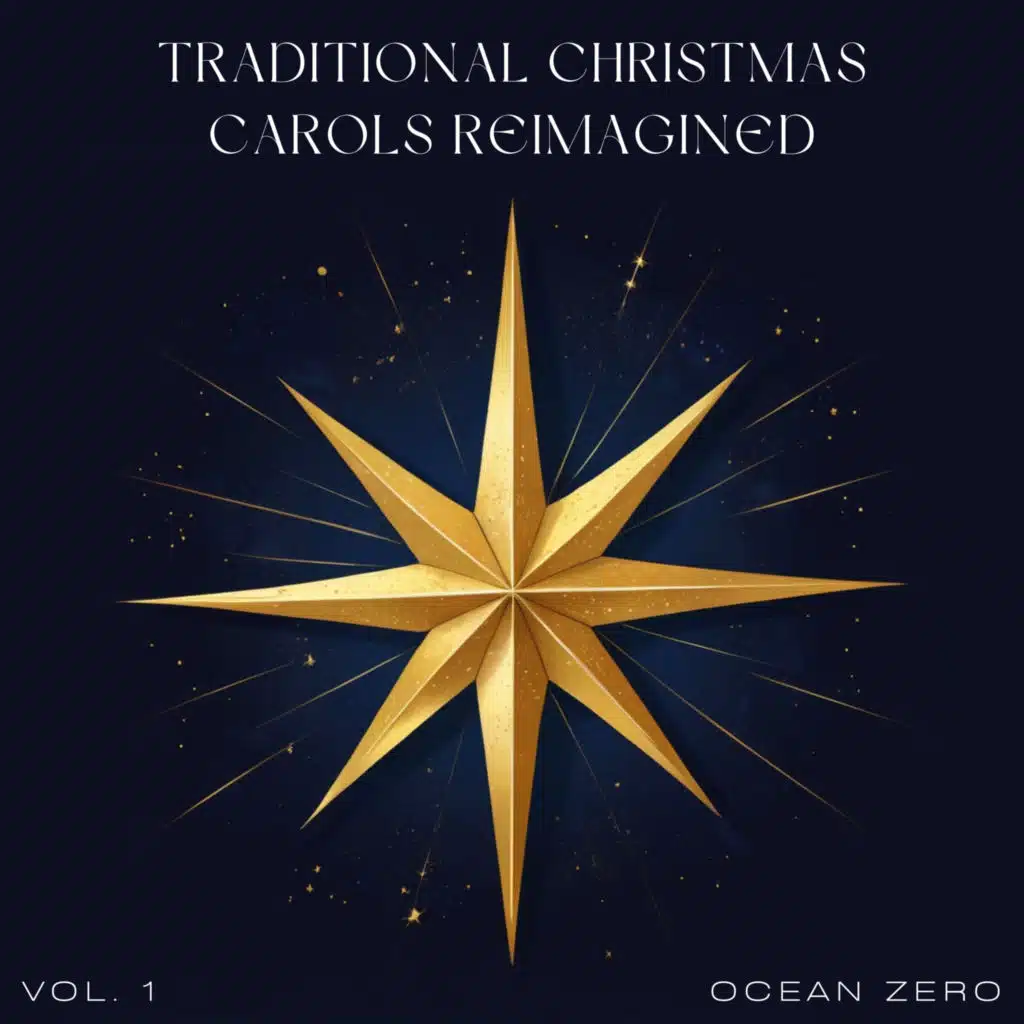 Traditional Christmas Carols Reimagined: Volume 1