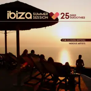 Ibiza Summer Sessions (25 Deep Smoothies) [The Closing Edition]