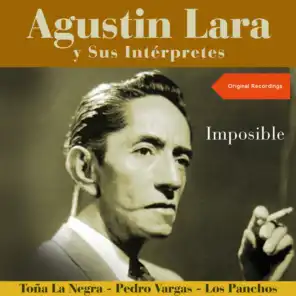 Imposible (Agustin Lara Y Sus Interpretes)