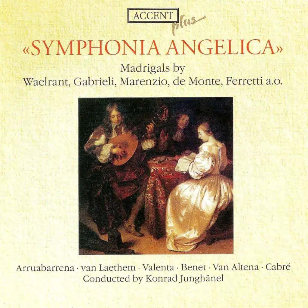 Vocal Music - Waelrant, H. / Verdonck, C. / Marenzio, L. / Monte, P. / Macque, G. / Conversi, G. / Gastoldi, G.G. / Ferretti, G. (Madrigals)