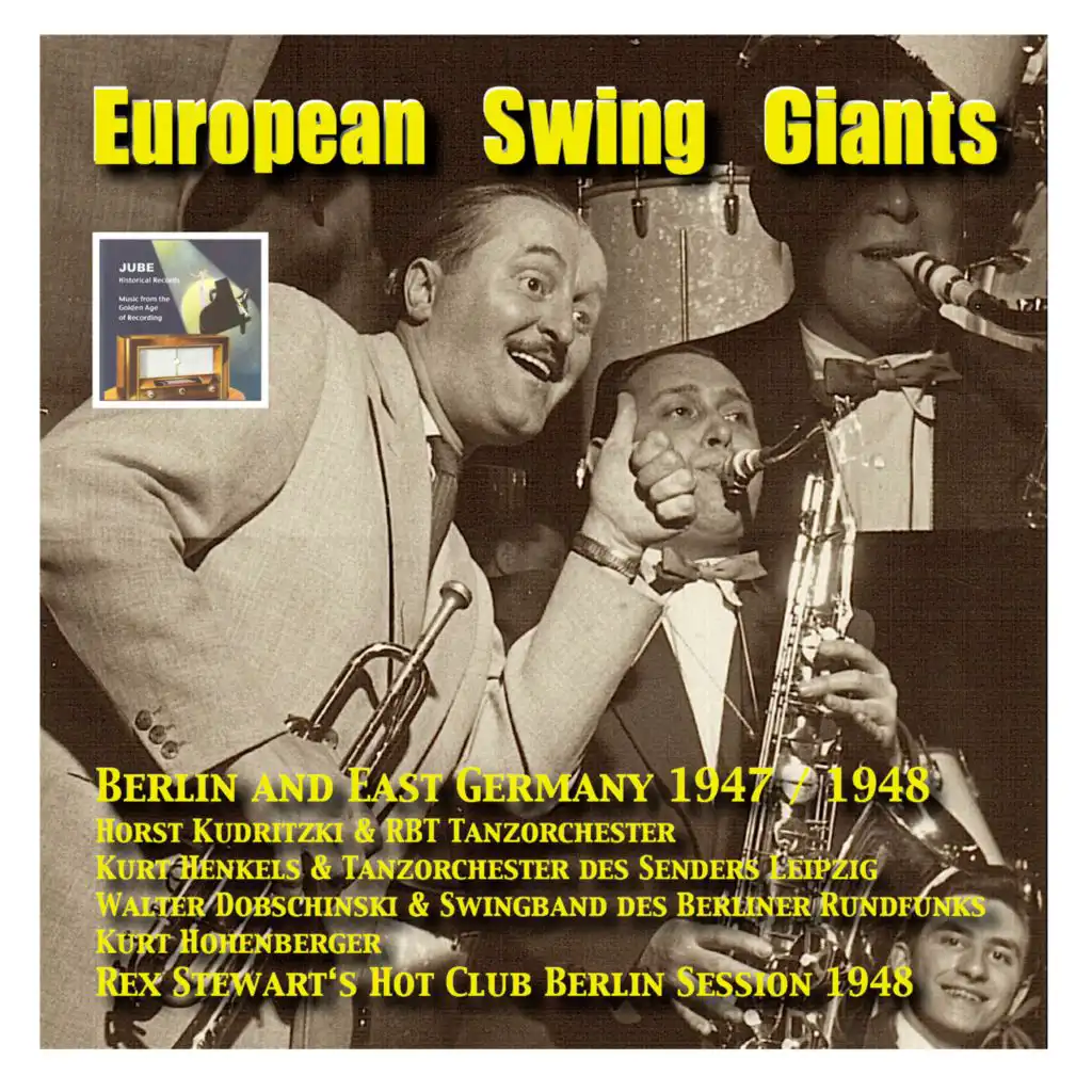 European Swing Giants, Vol. 7: Berlin and East Germany 1947-1948 (Including 6 Titles from Rex Stewart’s Hot Club Berlin Session 1948)