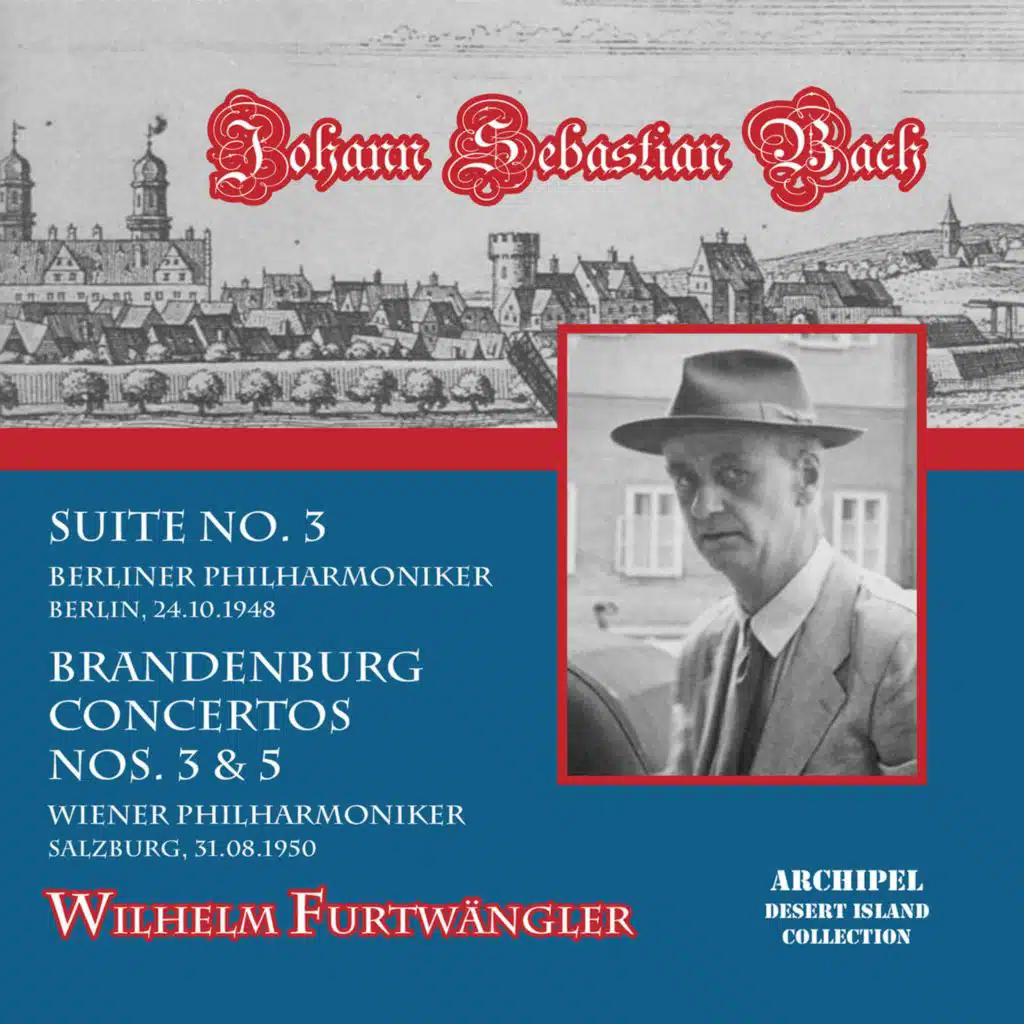J.S. Bach: Orchestral Works (Live in Berlin, 1948 & Salzburg, 1950)