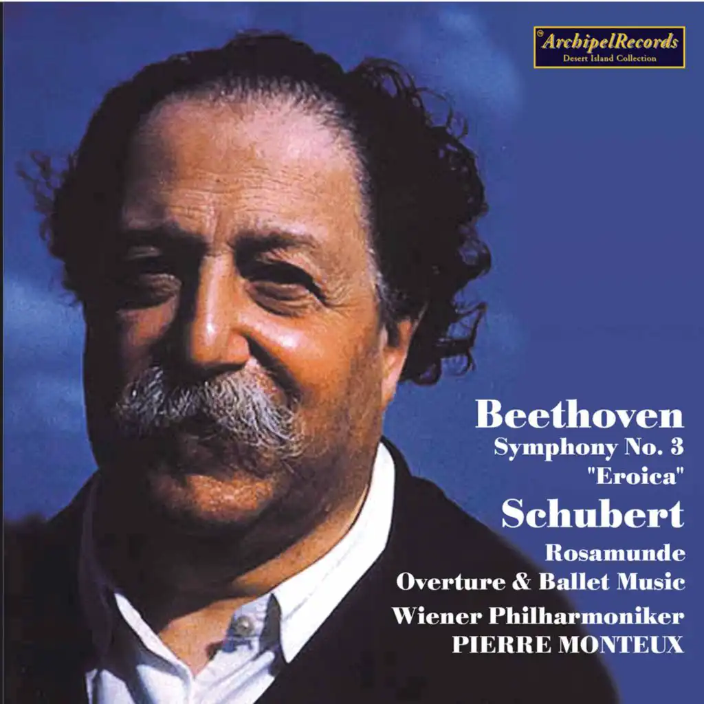 Beethoven: Symphony No. 3 in E-Flat Major, Op. 55 "Eroica" - Schubert: Rosamunde, Op. 26, D. 797 (Excerpts)
