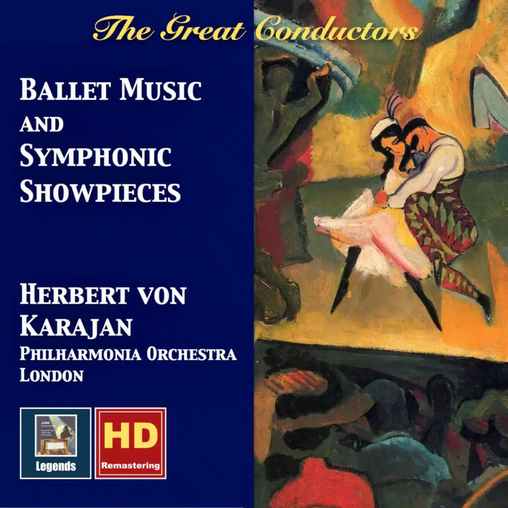 Herbert von Karajan: Ballet Music & Symphonic Showpieces (Remastered 2017)