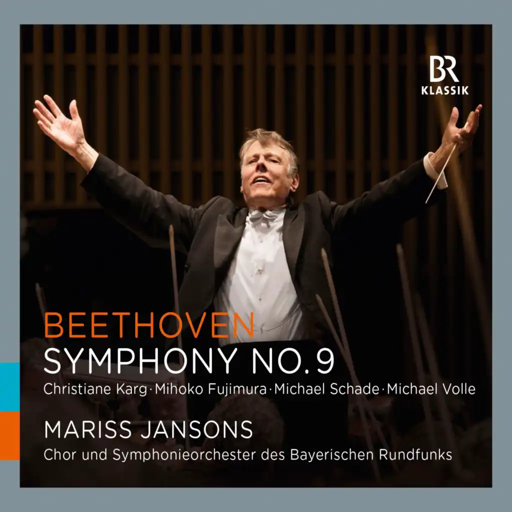 Symphony No. 9 in D Minor, Op. 125 "Choral": IV. Finale. Presto - Allegro assai (Live) [feat. Mihoko Fujimura, Michael Schade, Michael Volle, Christiane Karg & Bavarian Radio Symphony Orchestra]