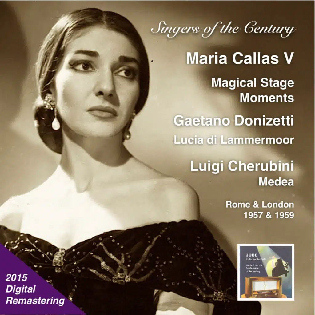 Singers of the Century: Maria Callas, Vol. 5 - Magical Stage Moments (2015 Digital Remaster)