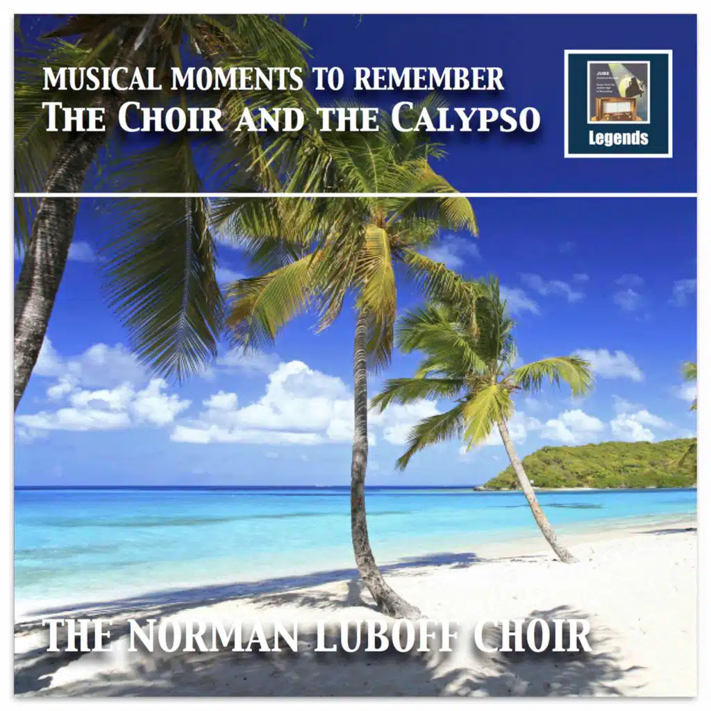 Musical Moments to Remember: The Choir & The Calypso (Remastered 2017)