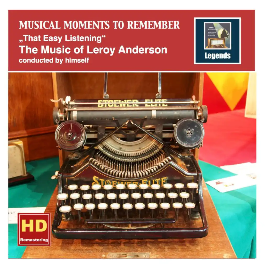 Musical Moments to Remember: The Music of Leroy Anderson – That Easy Listening (Remastered 2016)