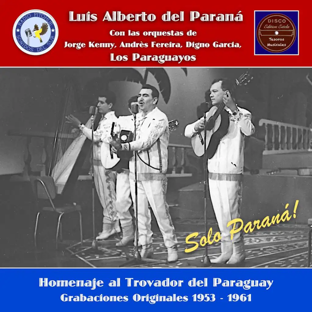 Solo Paraná!: Homenaje al Trovador del Paraguay