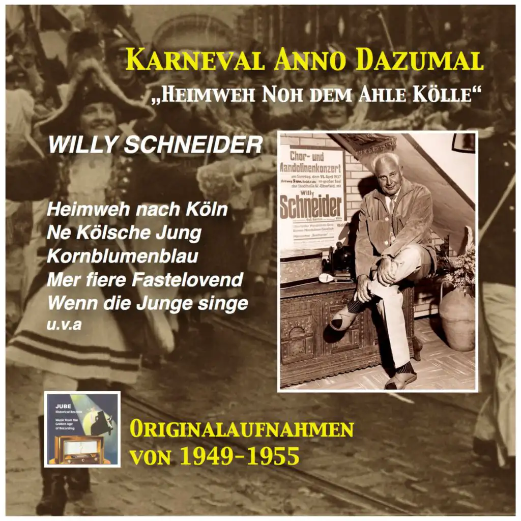 Karneval anno dazumal: Heimweh noh dem ahle Kölle – Willy Schneider (Remastered 2016)