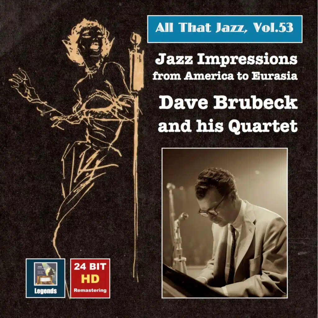 All That Jazz, Vol. 53: "Jazz Impressions from America to Eurasia" – The Dave Brubeck Quartet (Remastered 2015)