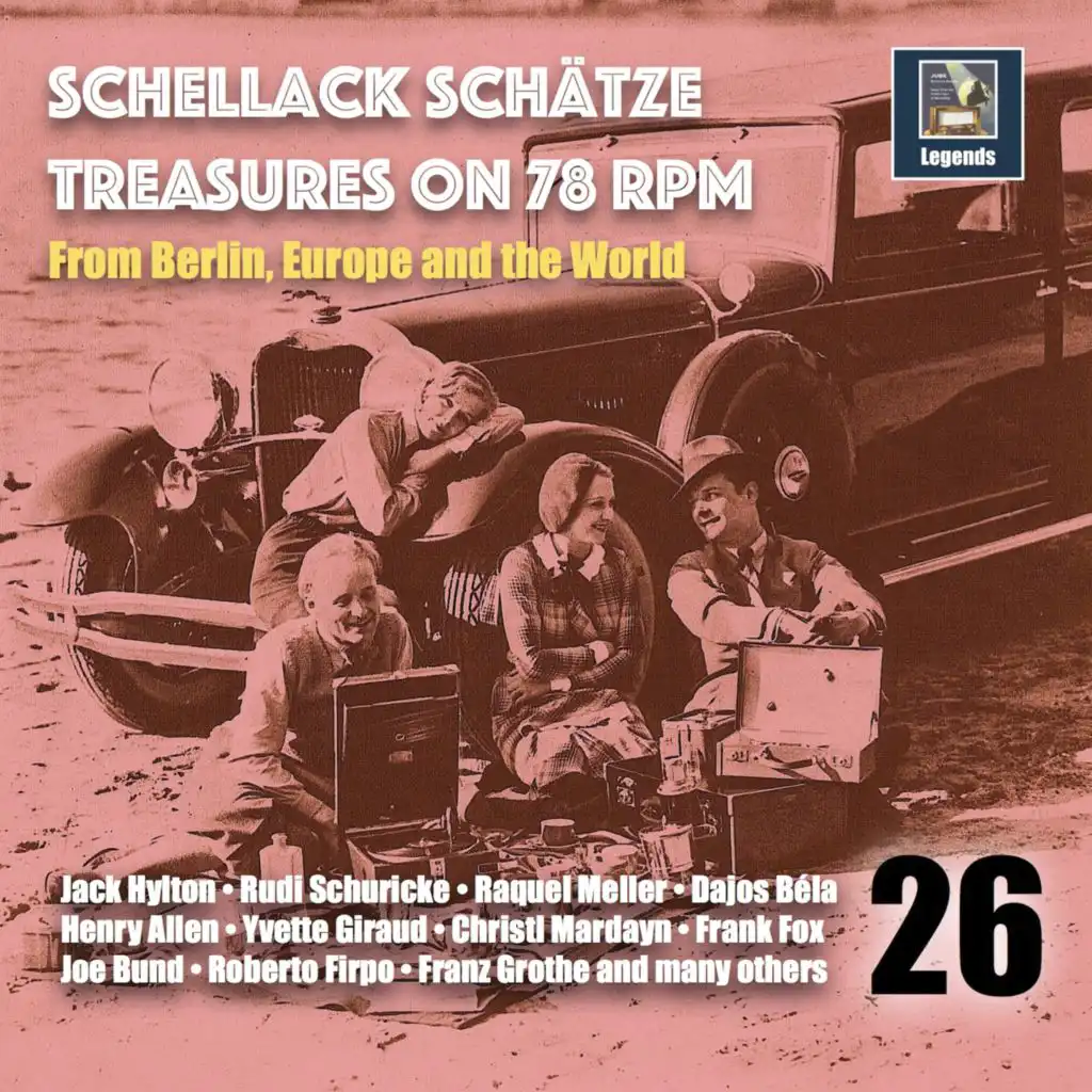 Schellack Schätze: Treasures on 78 RPM from Berlin, Europe and the World, Vol. 26