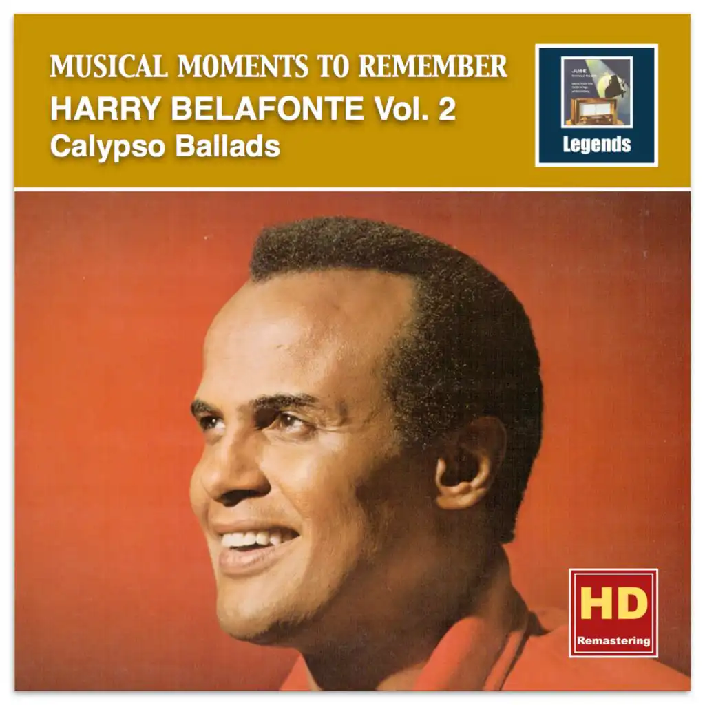 Musical Moments to Remember: Harry Belafonte, Vol. 2 – Calypso Ballads (2017 Remaster)