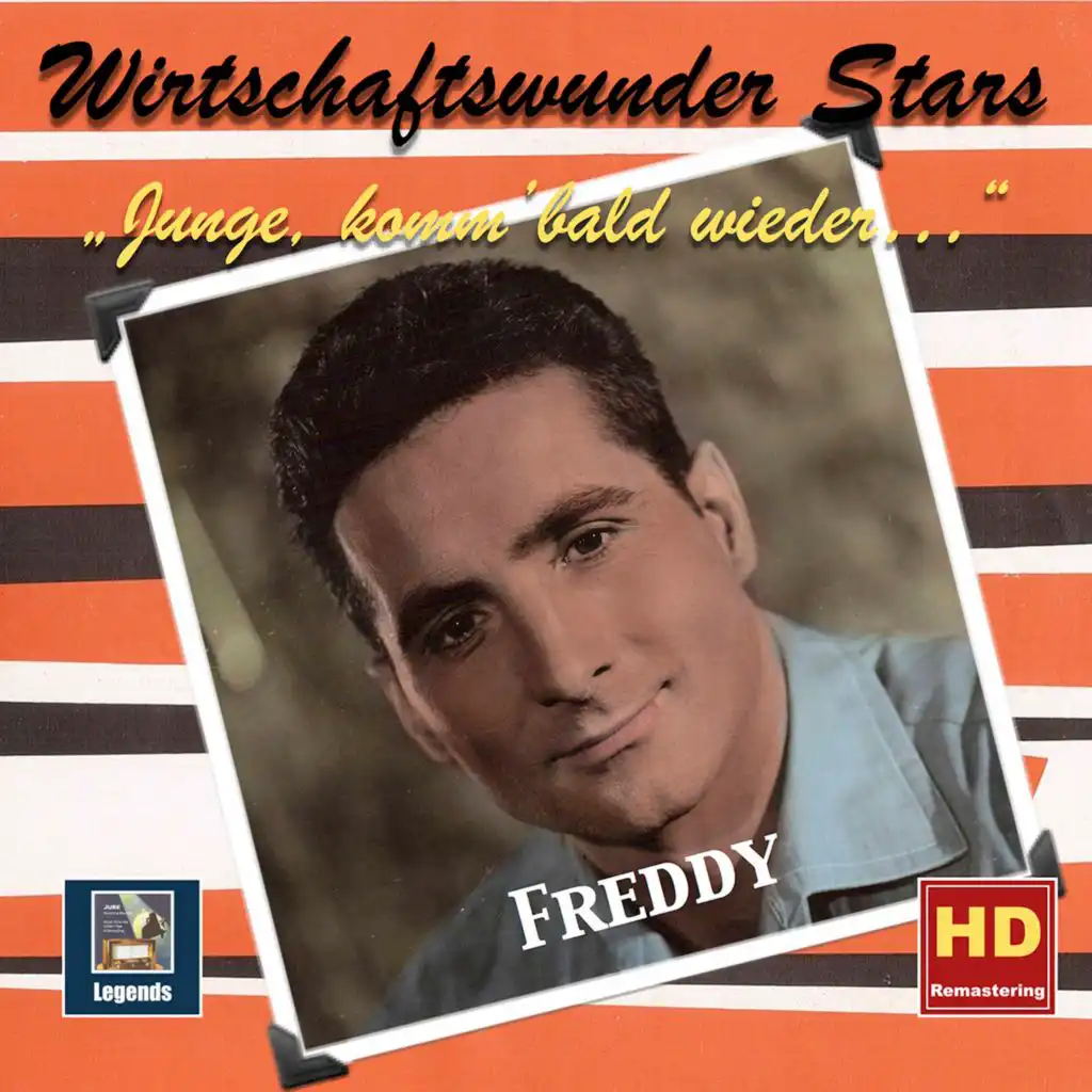 Wirtschaftswunder-Stars: Freddy – Junge, komm bald wieder (Digital Remaster)