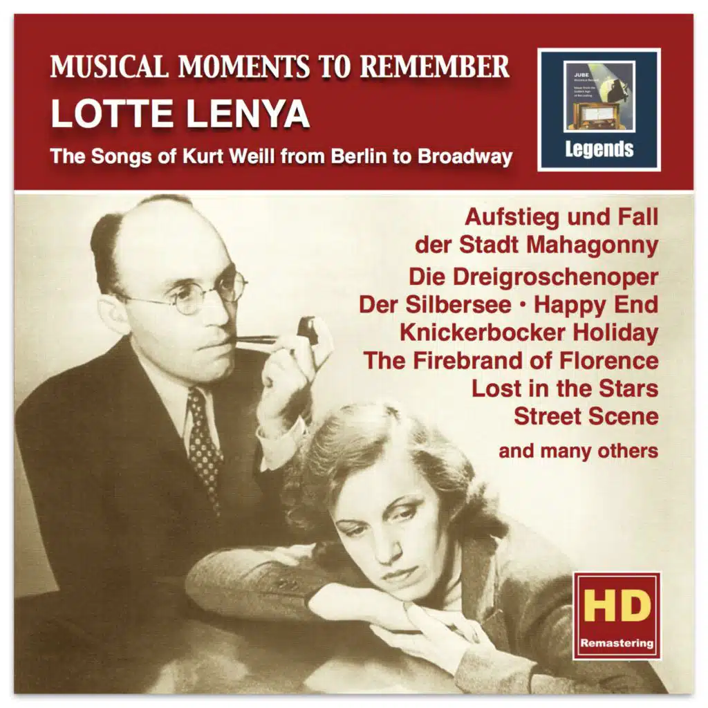 Musical Moments to Remember: Lotte Lenya – The Songs of Kurt Weill from Berlin to Broadway (Remastered 2016)