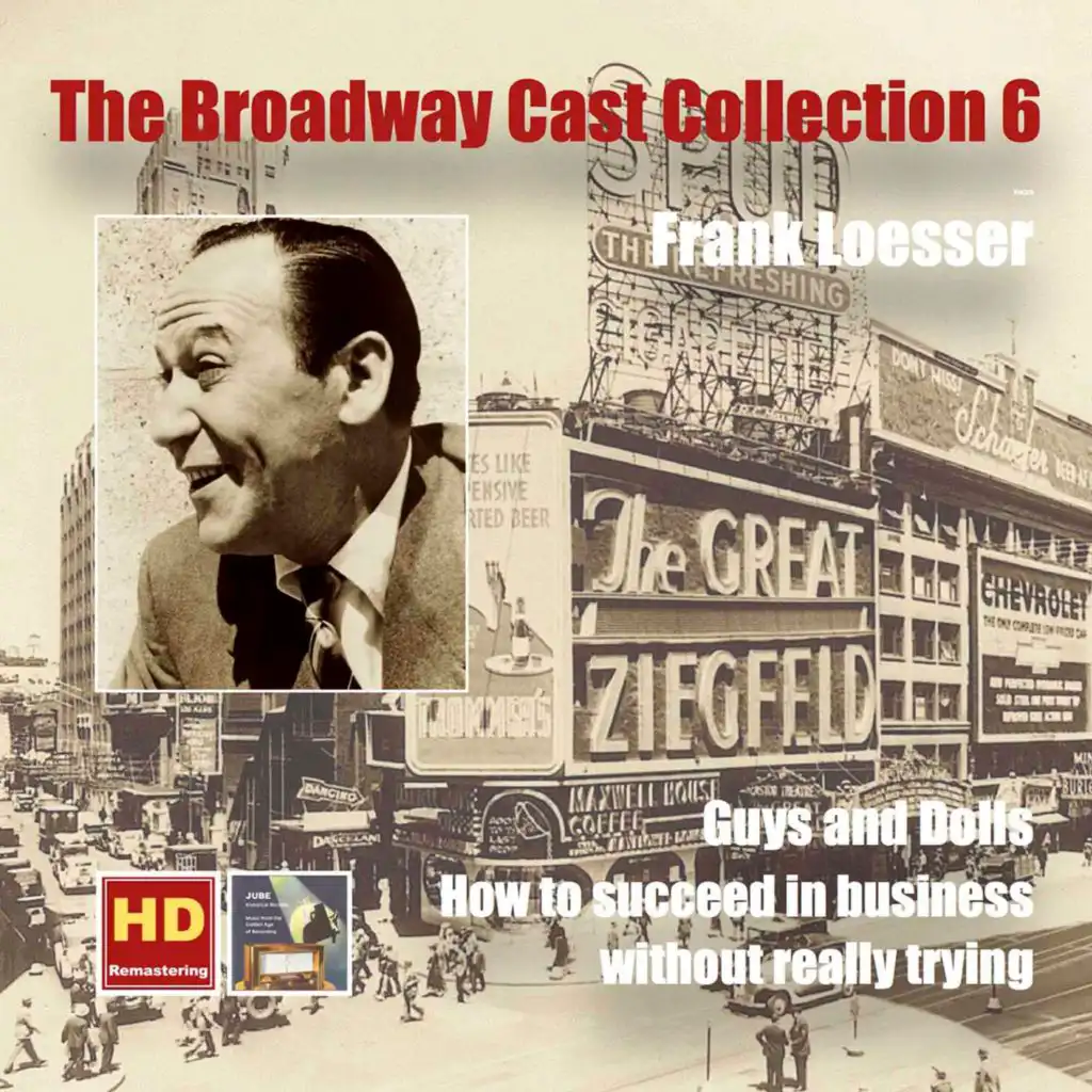 The Broadway Cast Collection, Vol. 6: Frank Loesser – Guys and Dolls & How to Succeed in Business Without Really Trying (Digitally Remastered)