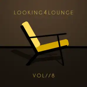 Looking 4 Lounge - Vol. 8