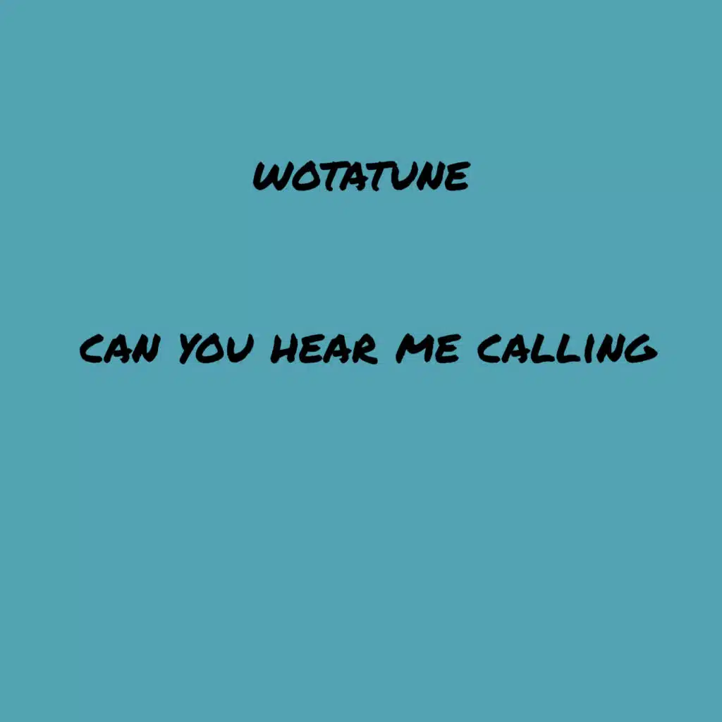 can you hear me calling