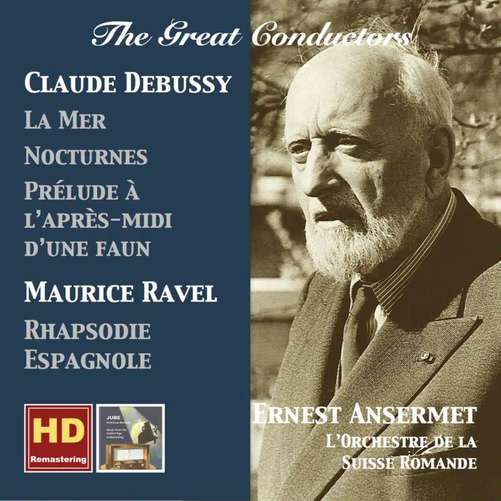 The Great Conductors: Ernest Ansermet Conducts Claude Debussy & Maurice Ravel (Remastered 2016)