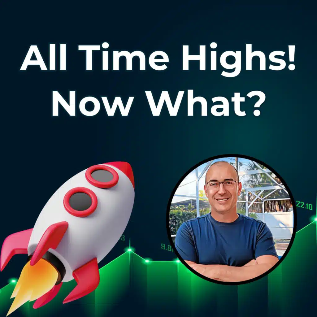 131: All Time Stock Market Highs! Now What?