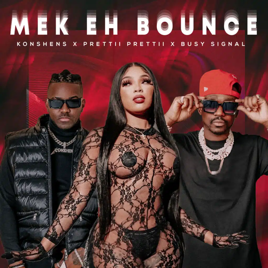 Mek Eh Bounce (feat. KONSHENS)