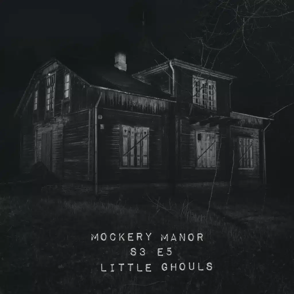 S3 E5 - Little Ghouls