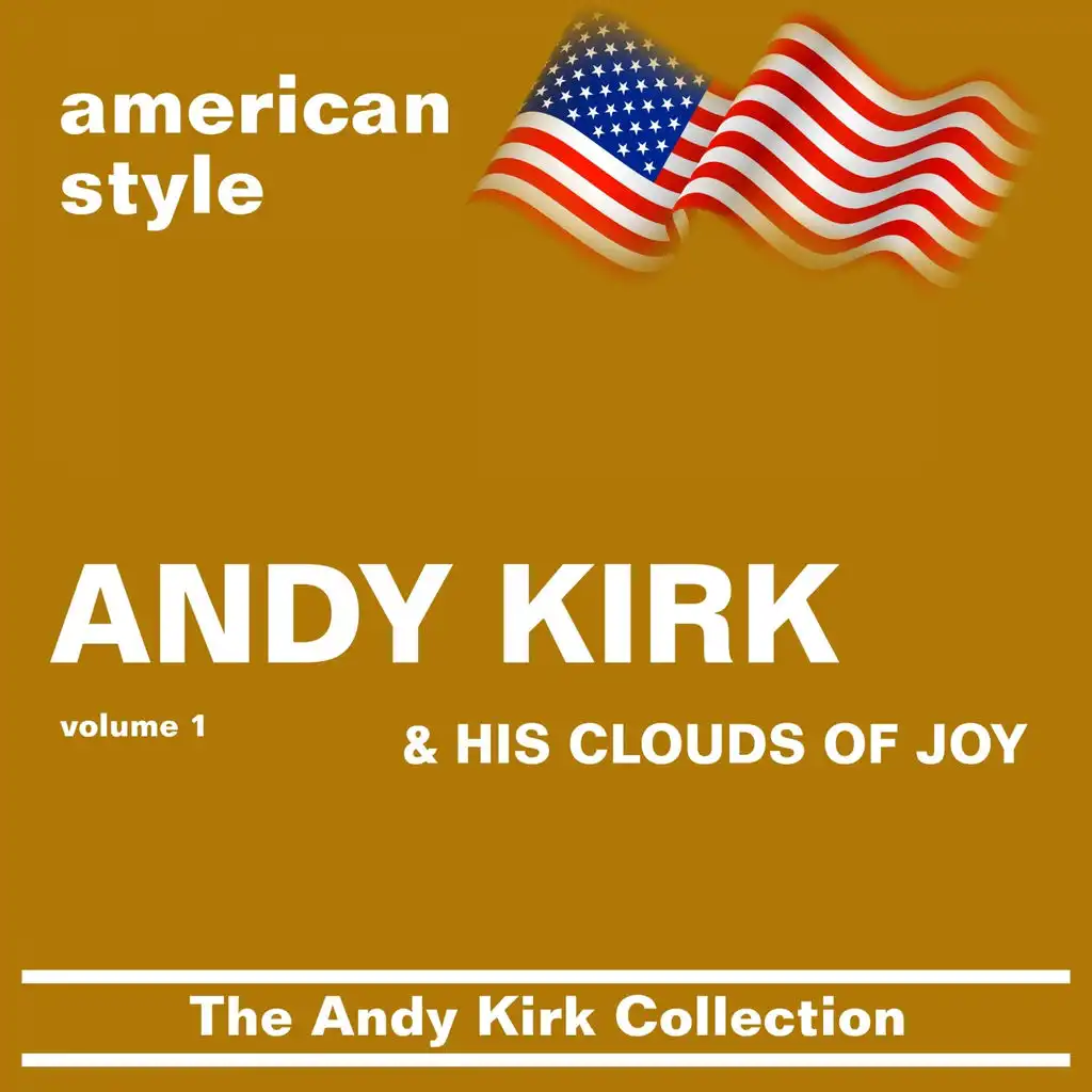 Andy Kirk & His Clouds of Joy, Vol. 1 (The Andy Kirk Collection)
