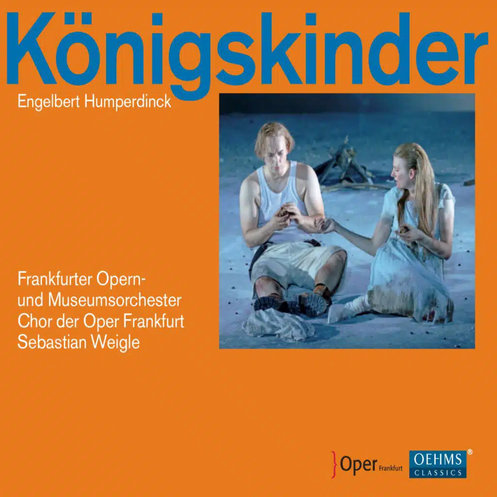Konigskinder (the King's Children): Act I: Ich biete dir gute Zeit!