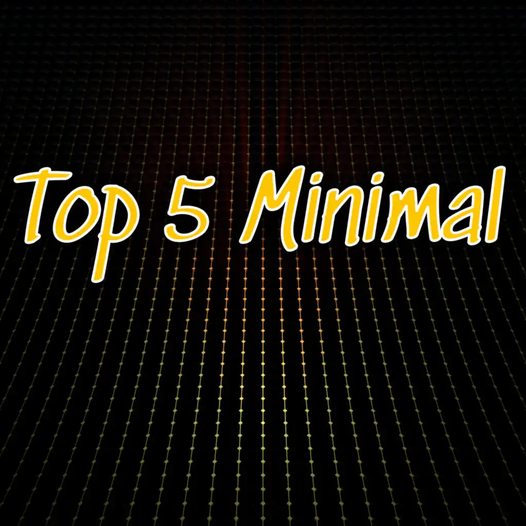 Top 5 Minimal