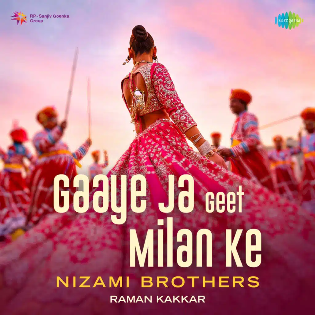 Gaaye Ja Geet Milan Ke (Nizami Brothers) [feat. Raman Kakkar]