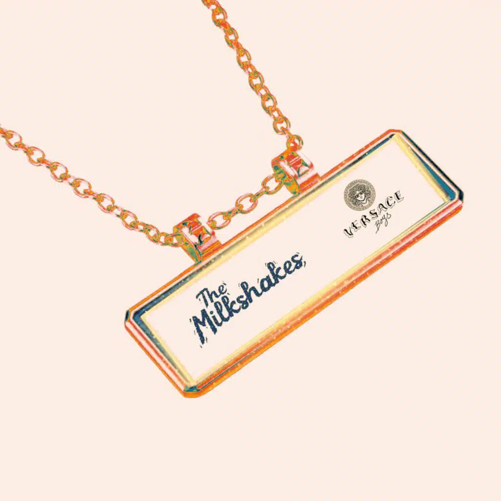 The Milkshakes, Versace Boys & Will Henderson