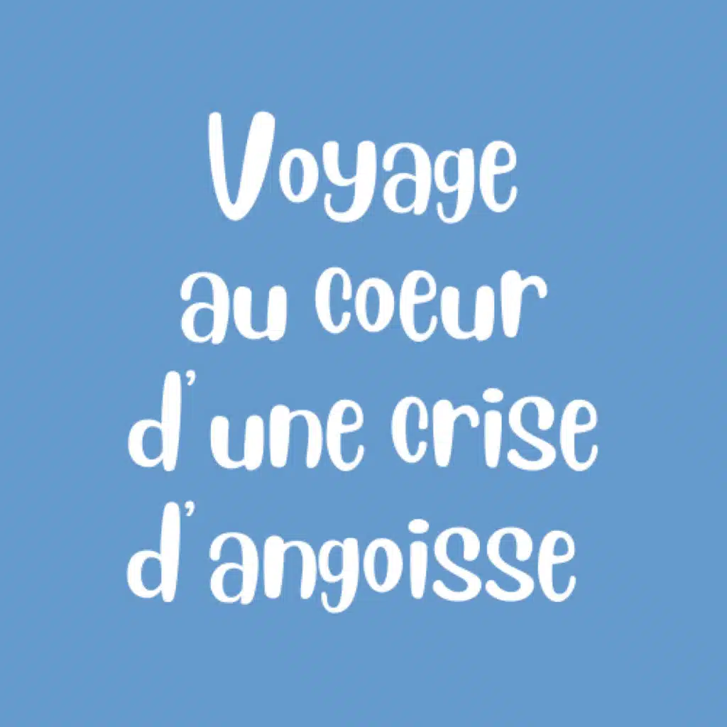 (6) Voyage au Cœur d’une Crise d’Angoisse - 4 Astuces pour Stopper une Crise d’Angoisse