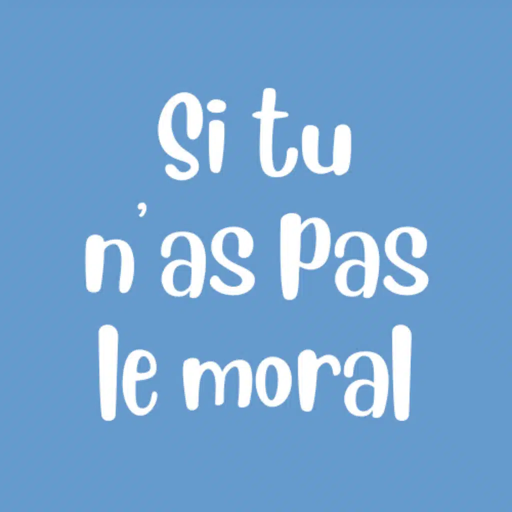 (12) Ecoute cet épisode si t'as pas le moral