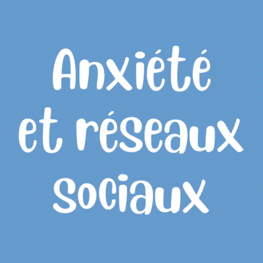 (19) Anxiété & Réseaux sociaux : L’impact Choc des RS sur l’anxiété + mes Solutions EFFICACES