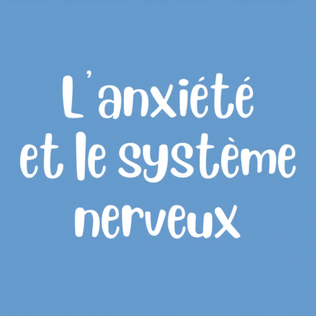 (29) Anxiété & Système Nerveux Autonome : 5 Solutions Simples pour Réguler ton Système Nerveux Autonome