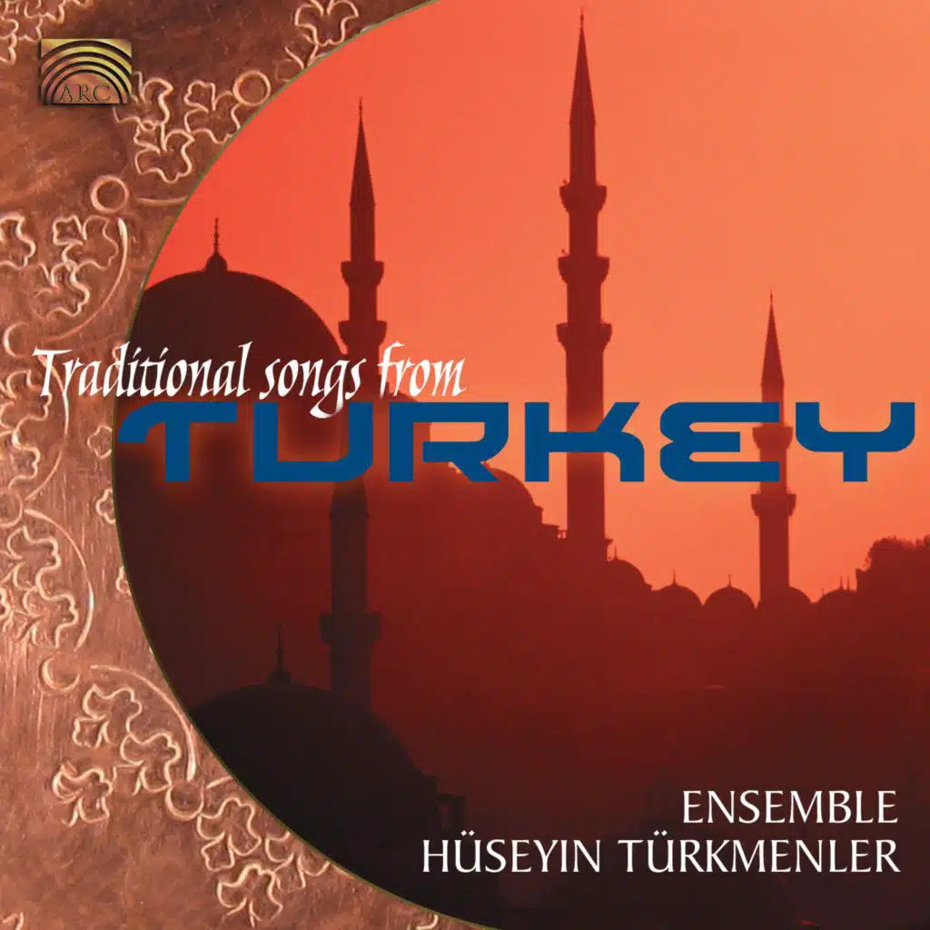 Huseyin Turkmenler Ensemble: Traditional Songs From Turkey