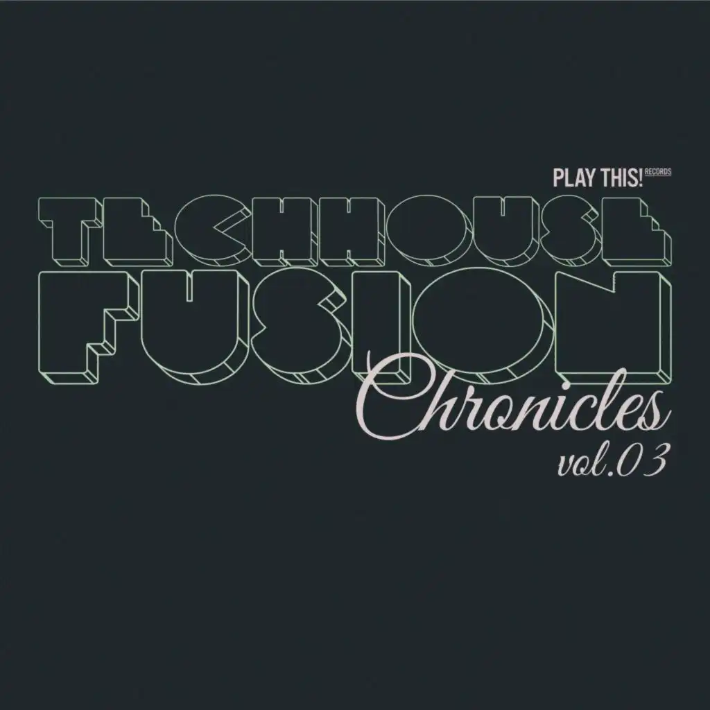 Techhouse Fusion Chronicles, Vol.03