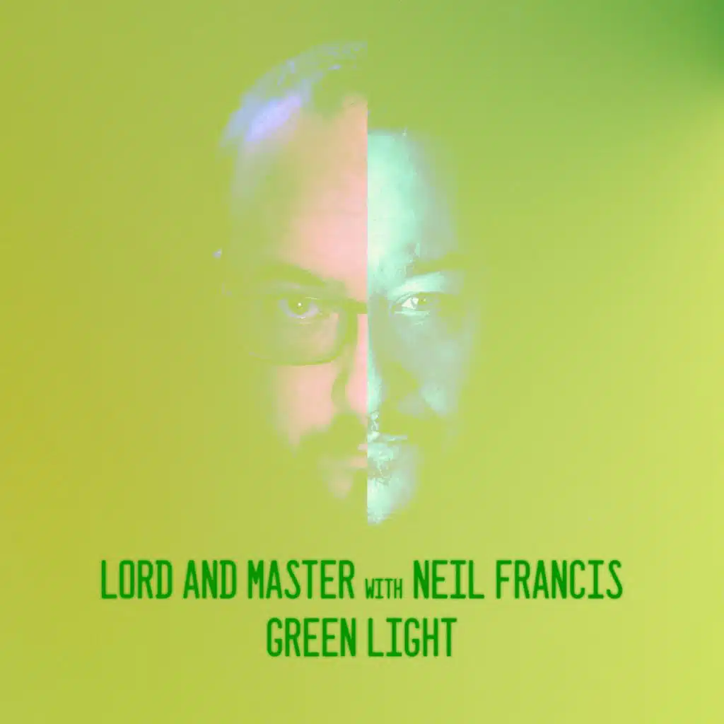 Green Light (LorD and Master Ambient Mix) [feat. Neil Francis]