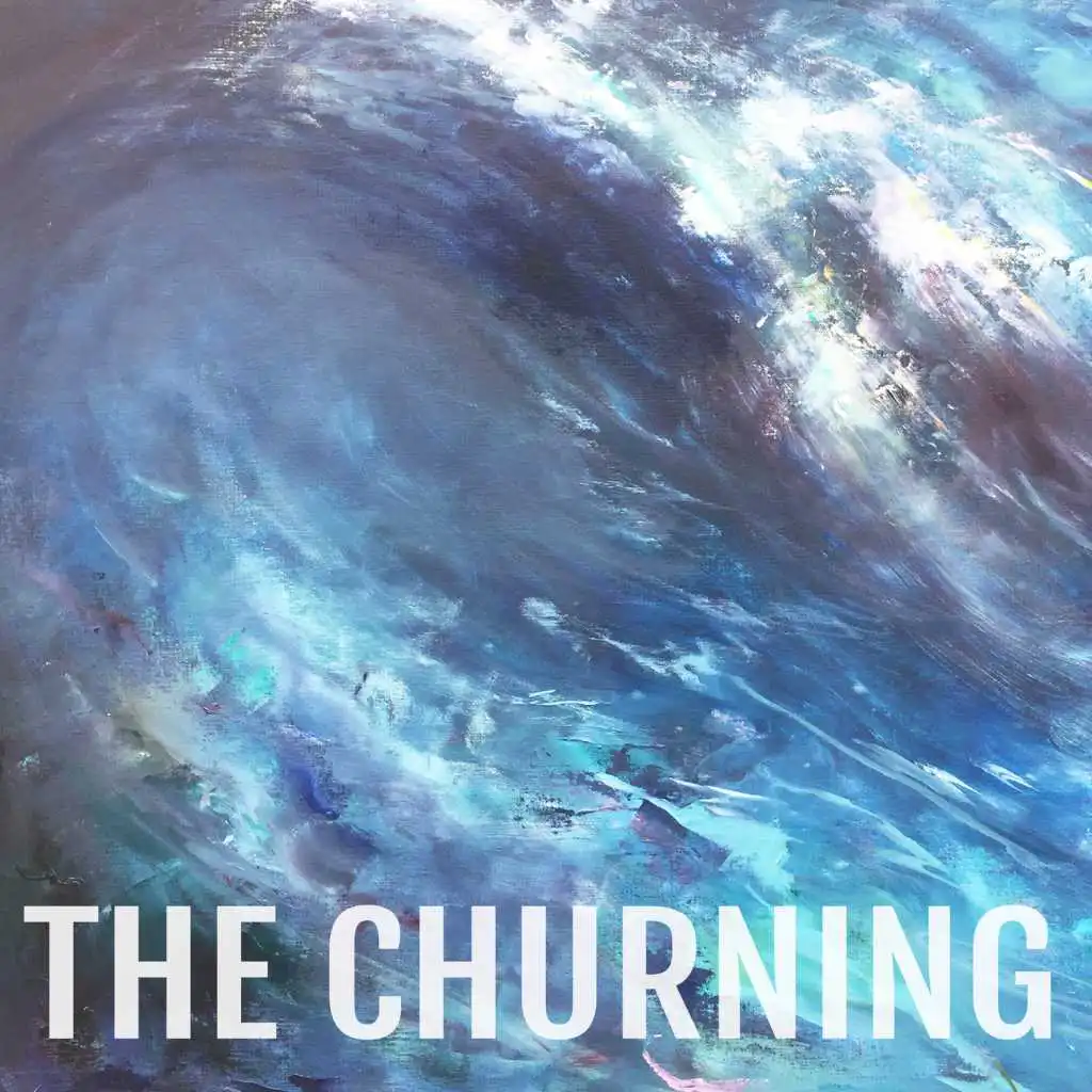 The Churning (feat. Erik Ryan Richards & Rupert Greenall)
