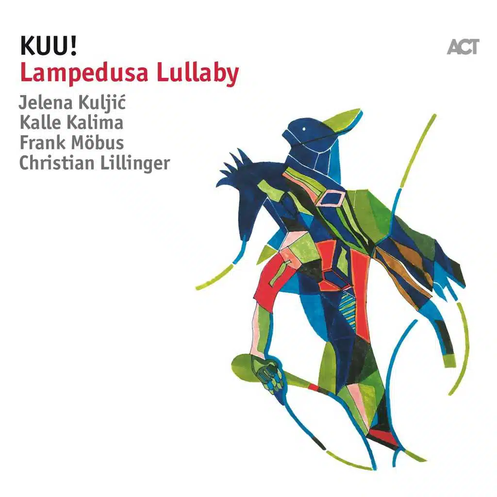 Lampedusa Lullaby (feat. Jelena Kuljic, Kalle Kalima, Frank Möbus & Christian Lillinger)