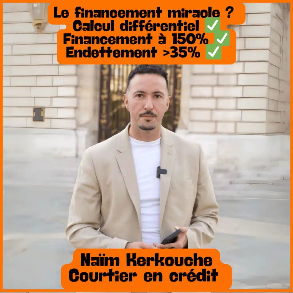 Financement Illimité ? (Calcul différentiel, 150% du bien, Endettement >35%) - Naïm Kerkouche