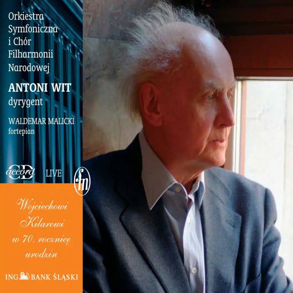 Kilar, W.: Koscielec 1909 / Piano Concerto / Bogurodzica / Exodus