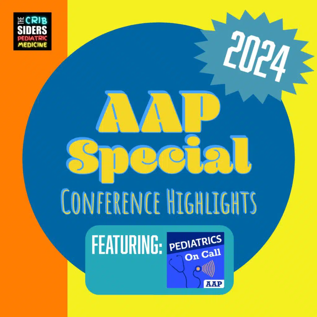 S6 Ep125: AAP Conference Recap with Pediatrics On Call