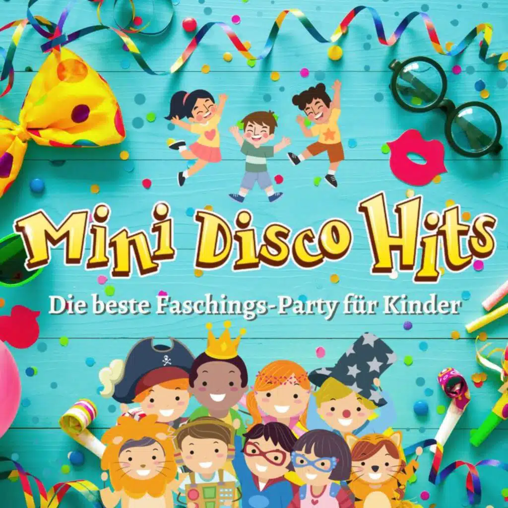 Minidisco Hits - Die beste Faschings-Party für Kinder