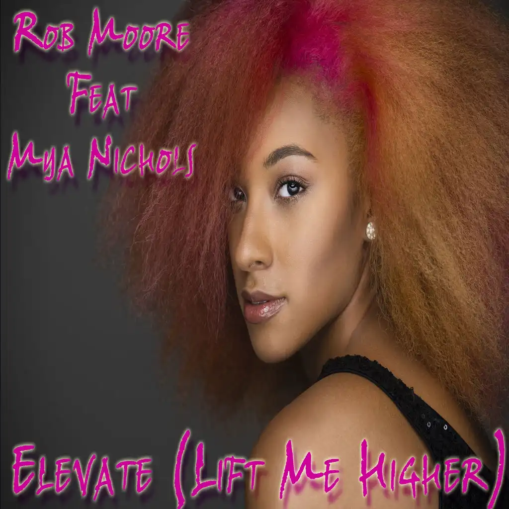 Elevate (Lift Me Higher) [ft. Mya Nichols]